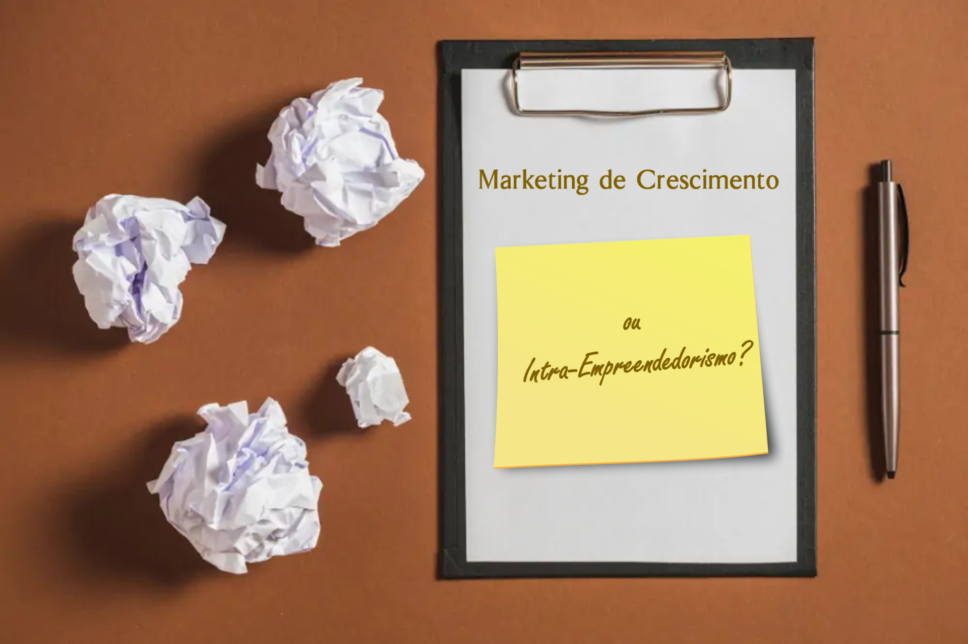 Marketing de Crescimento ou Intra-Empreendedorismo